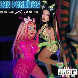 Las Perritas (feat. Deseos Fab)