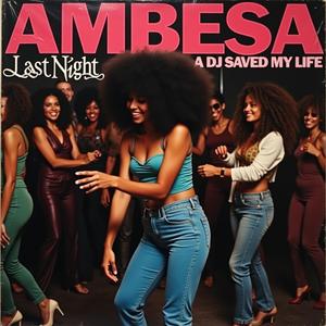 Last Night a Dj saved My life afrobeat mood