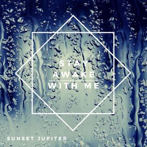Stay Awake with Me