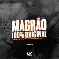 Magrão 100% Original
