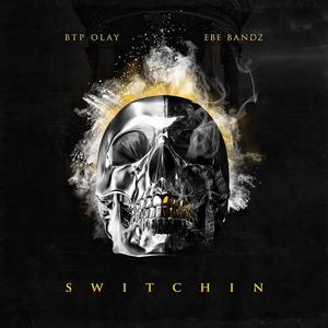 Switchin' (feat. EBE Bandz)