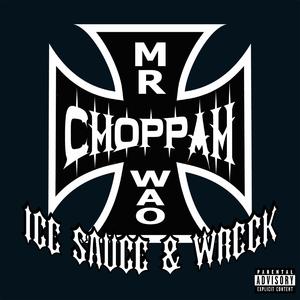 Choppah (feat. Ice Sauce & Wreck)