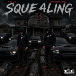Squealing (feat. 148 CJ)