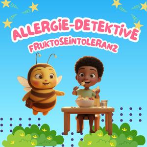 Allergie-Detektive Fruktoseintoleranz