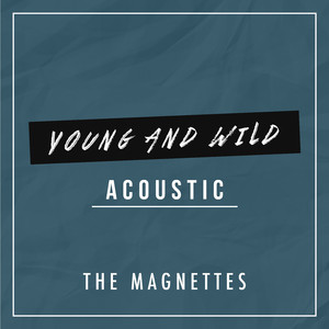 Young and Wild (Acoustic)