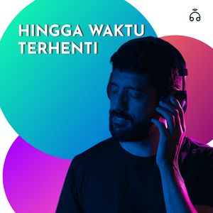 Hingga Waktu Terhenti