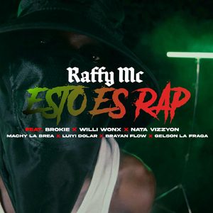 Esto Es Rap (feat. Brokie, Willi Wonx, Nata Vizzyon, Machy la Brea, Luiyi Dolar, Brayan Flow Family & Gelson la Fraga)
