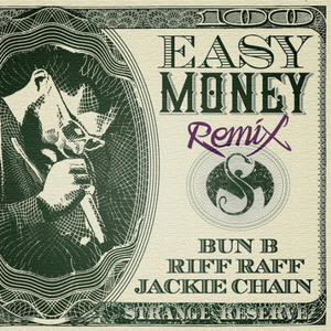 Easy Money (Remix) (Feat. Bun B, RiFF RaFF, & Jackie Chain)