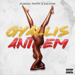 Gyallis Anthem (feat. Kal Dirt)
