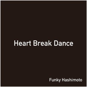 Heart Break Dance