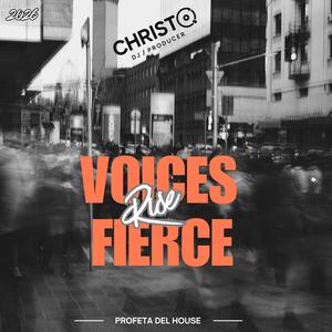 voices rise fierce