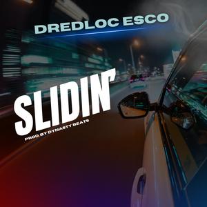Slidin'