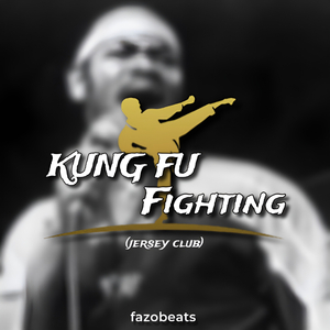 Kung Fu Fighting (Jersey Club)