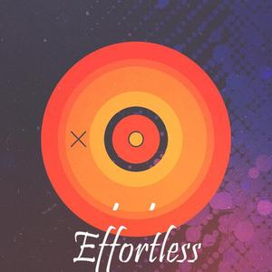 Effortless