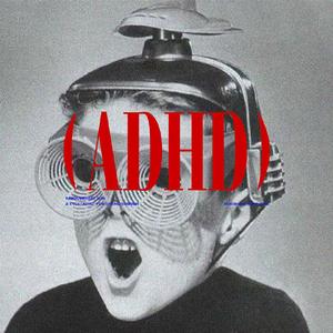 ADHD（Prod By Red Killer）