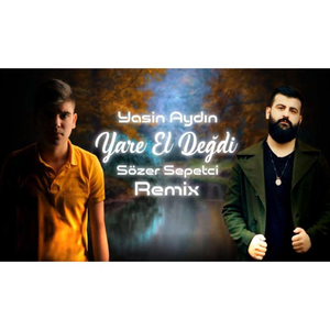 Yare El Değdi ( Sözer Sepetci Remix)