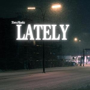 Lately