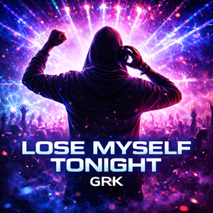 LOSE MYSELF TONIGHT