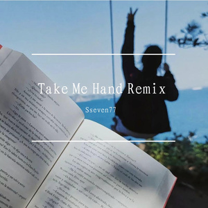 Take Me Hand (Sseven77 Remix)