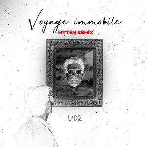 Voyage immobile (Myten Remix)