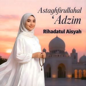 Astaghfirullahal 'Adzim