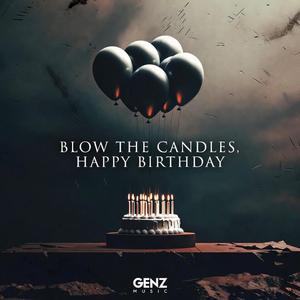 BLOW THE CANDLES, HAPPY BIRTHDAY