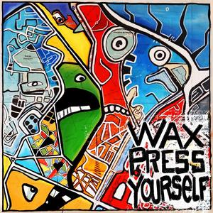 Wax Press Yourself