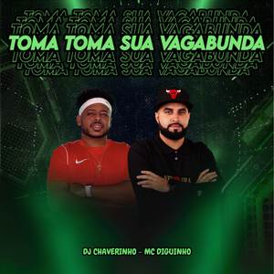 Toma Toma Sua Vagabunda