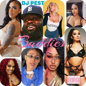 Baddies (feat. Dj Pest, Jayda Pink, Bosscee, Baely, Kay Renee, Lex JustDoIt & Bonnie Drip)
