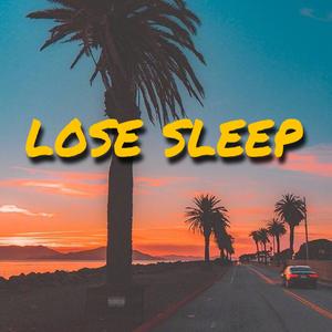lose sleep