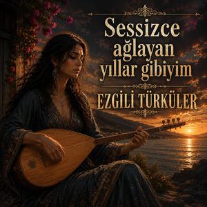 Sessizce ağlayan yıllar gibiyim