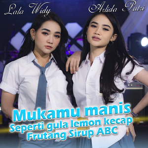 Mukamu manis seperti gula lemon kecap frutang sirup abc