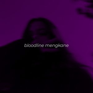 Bloodline Mengkane