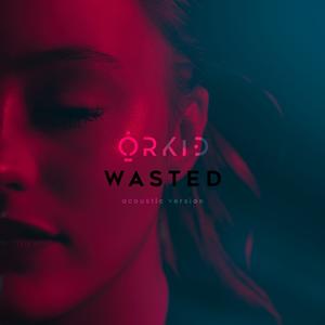Wasted (Acoustic Version)