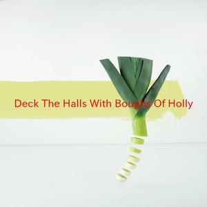 Deck The Halls With Boughs Of Holly (Complete version originally performed by Tijuana Christmas)
