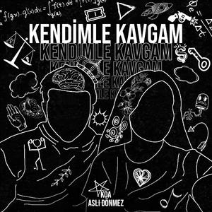Kendimle Kavgam (feat. Aslı Dönmez)