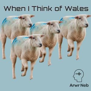 When I Think of Wales
