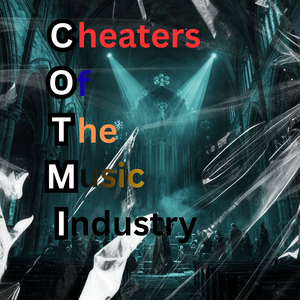 Cheaters of the Music Industry