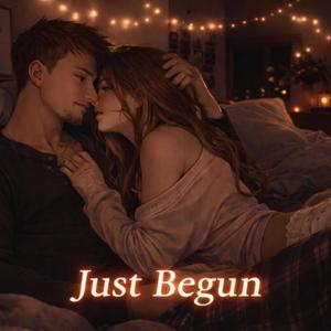 Just Begun