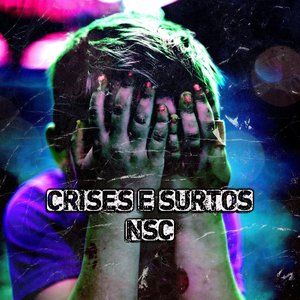 Crises e Surtos