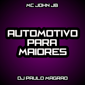 Automotivo Para Maiores