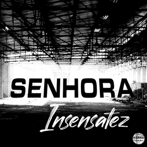 Senhora Insensatez