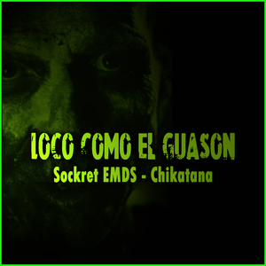 Loco Como el Guason