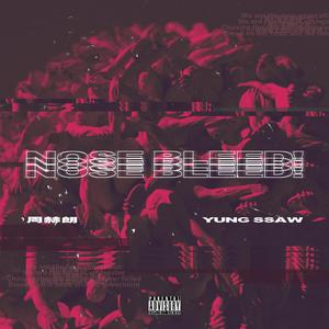 NOSEBLEED 流鼻血