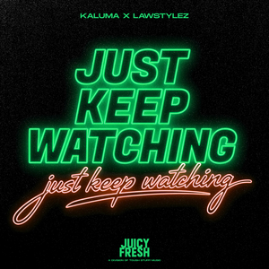 Just Keep Watching