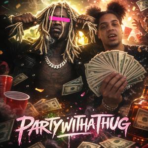 Partywithathug (Radio Edit)