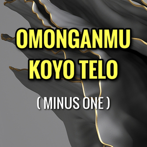 Omonganmu Koyo Telo (Minus One)