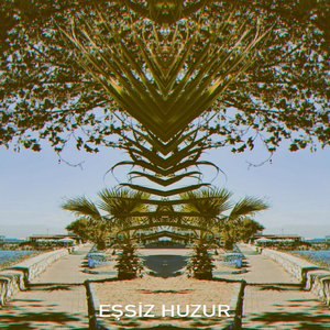 Eşsiz Huzur