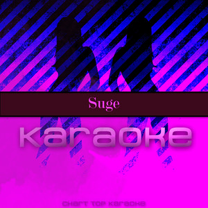 Suge (Originally Performed by Dababy) (Karaoke Version)