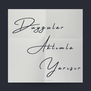 Duygular Aklımla Yarışır